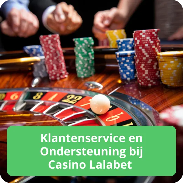 Klantenservice en Ondersteuning bij Casino Lalabet